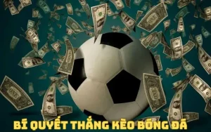 bí quyết thắng kèo bóng đá