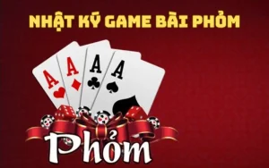 nhật ký game bài phỏm