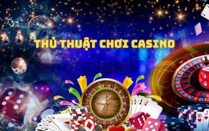 thủ thuật chơi casino